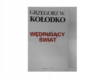 Wędrujący świat Grzegorz W. Kołodko