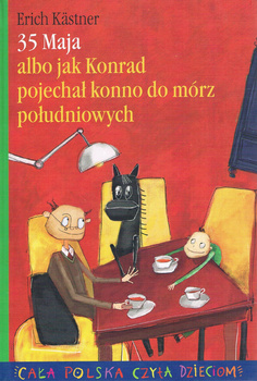 35 maja albo jak Konrad pojechał konno do mórz południowych Erich Kastner