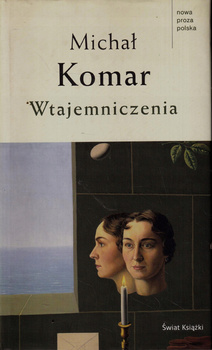 Wtajemniczenia Michał Komar