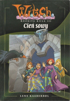 Witch Rozbita kula III Cień sowy Lene Kaaberbol