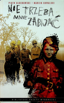 Nie trzeba mnie zabijać Marcin Kowalski, Piotr Głuchowski