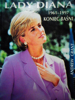 Lady Diana 1961-1997. Koniec baśni Grant Andrew Grant