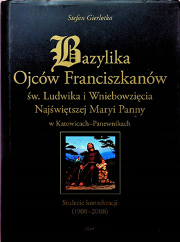 Bazylika Ojców Franciszkanów Gierlotka Stefan