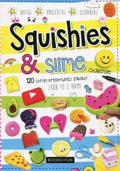 Squishies i slime Zrób to z nami Praca zbiorowa