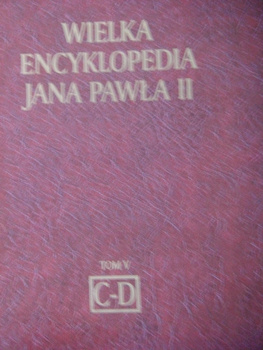 WIELKA ENCYKLOPEDIA JANA PAWŁA II TOM V Praca zbiorowa