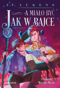 KSIĄŻKA A MIAŁO BYĆ JAK W BAJCE F.T. LUKENS