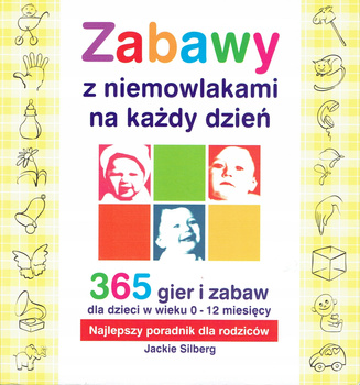 Zabawy z niemowlakami na każdy dzień Jackie Silberg