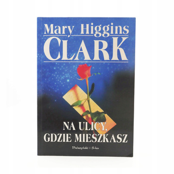 Na ulicy gdzie mieszkasz Mary Higgins Clark