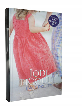 Tam gdzie ty Jodi Picoult