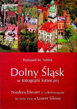 Dolny Śląsk w fotografii lotniczej Romuald Sodek