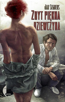 Zbyt piękna dziewczyna Jan Seghers