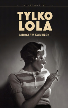 Tylko Lola Jarosław Kamiński