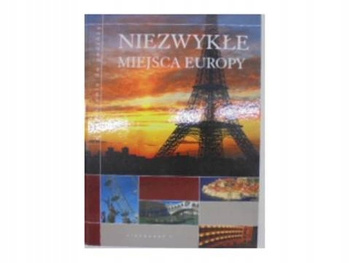 Niezwykłe miejsca Europy E.Ressel