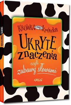 Ukryte znaczenia, czyli zabawy słowami Izabela Michta