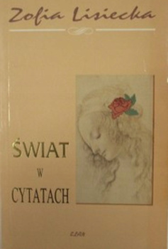 Świat w cytatach Zofia Lisiecka ZofiaLisiecka