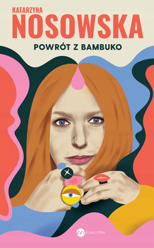 Powrót z Bambuko Katarzyna Nosowska