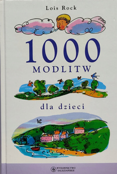 1000 modlitw dla dzieci Lois Rock