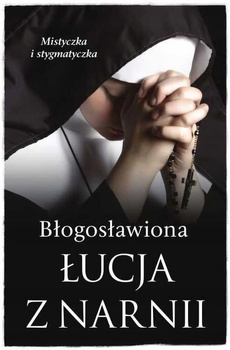 Błogosławiona Łucja z Narnii Barbara Nowak