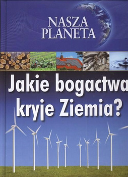 Jakie bogactwa kryje Ziemia? Amy Bauman
