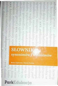 Słownik synonimów i antonimów Beata Gajewska
