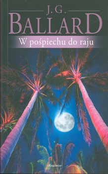 W pośpiechu do raju James Graham Ballard
