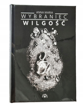 KSIĄŻKA WILGOŚĆ ANNA MARIA WYBRANIEC