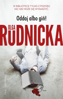 KSIĄŻKA ODDAJ ALBO GIŃ! OLGA RUDNICKA