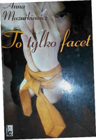 To tylko facet Anna Mazurkiewicz