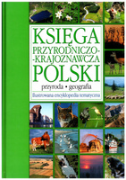 Księga przyrodniczo-krajoznawcza Polski, ilustrowana encyklopedia