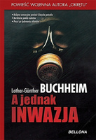 A jednak inwazja. Lothar-Gunther Buchheim