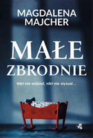 Małe zbrodnie Magdalena Majcher