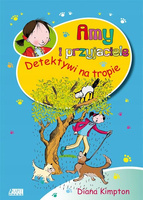 Amy i przyjaciele Detektywi na tropie Diana Kimpton
