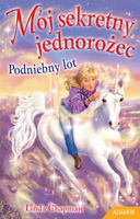 Mój sekretny jednorożec. Podniebny lot