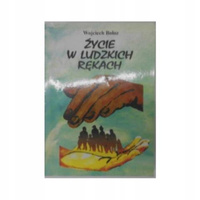 Życie w ludzkich rękach Bołoz