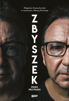KSIĄŻKA ZBYSZEK PRZEZ PRZYPADKI ZBIGNIEW ZAMACHOWSKI