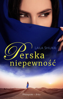 KSIĄŻKA PERSKA NIEPEWNOŚĆ LAILA SHUKRI