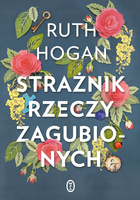 Strażnik rzeczy zagubionych Ruth Hogan