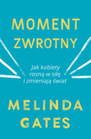 KSIĄŻKA MOMENT ZWROTNY MELINDA GATES