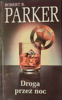 Droga przez noc Robert B. Parker