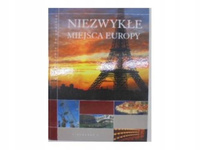 Niezwykłe miejsca Europy E.Ressel