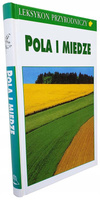Pola i miedze Leksykon przyrodniczy Praca zbiorowa