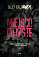 Miejsca cieniste Jacek Kalinowski