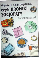 Kłopoty to moja specjalność, czyli kroniki socjopaty