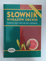 Słownik wyrazów obcych Ponad 15 000 haseł, 50 000 znaczeń Praca zbiorowa