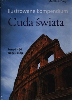 Ilustrowane kompendium Cuda świata MatthiasVogt