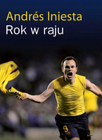 KSIĄŻKA ANDRES INIESTIA ROK W RAJU SINE QUA NON