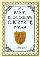 Panie błogosław Ojczyznę naszą. Modlitewnik + CD