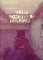 Wielka encyklopedia Jana Pawła II Tom I A. Praca zbiorowa