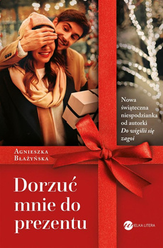 KSIĄŻKA DORZUĆ MNIE DO PREZENTU AGNIESZKA BŁAŻYŃSKA