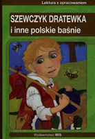 Szewczyk Dratewka i inne polskie baśnie Agnieszka Nożyńska-Demianiuk